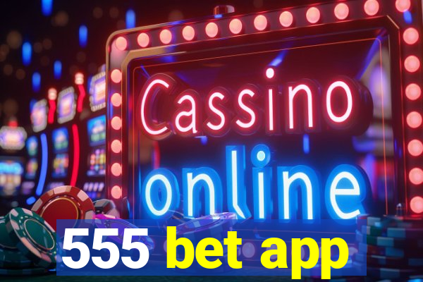 555 bet app